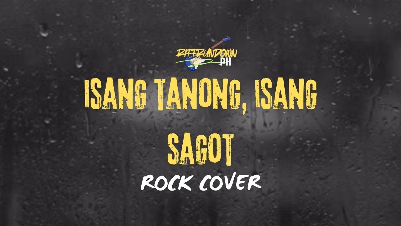 RiffRundown PH - Isang Tanong, Isang Sagot (Rock Cover)
