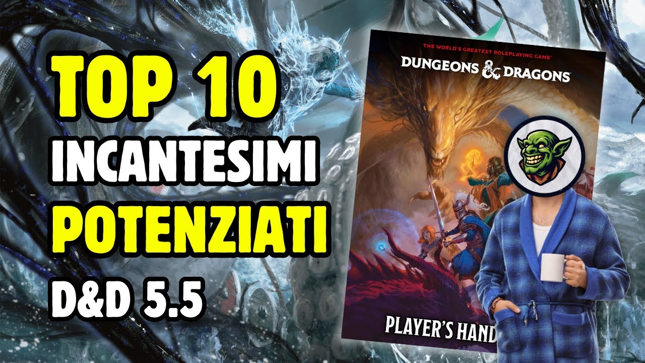 I 10 incantesimi POTENZIATI D&D 5.5 Manuale del Giocatore