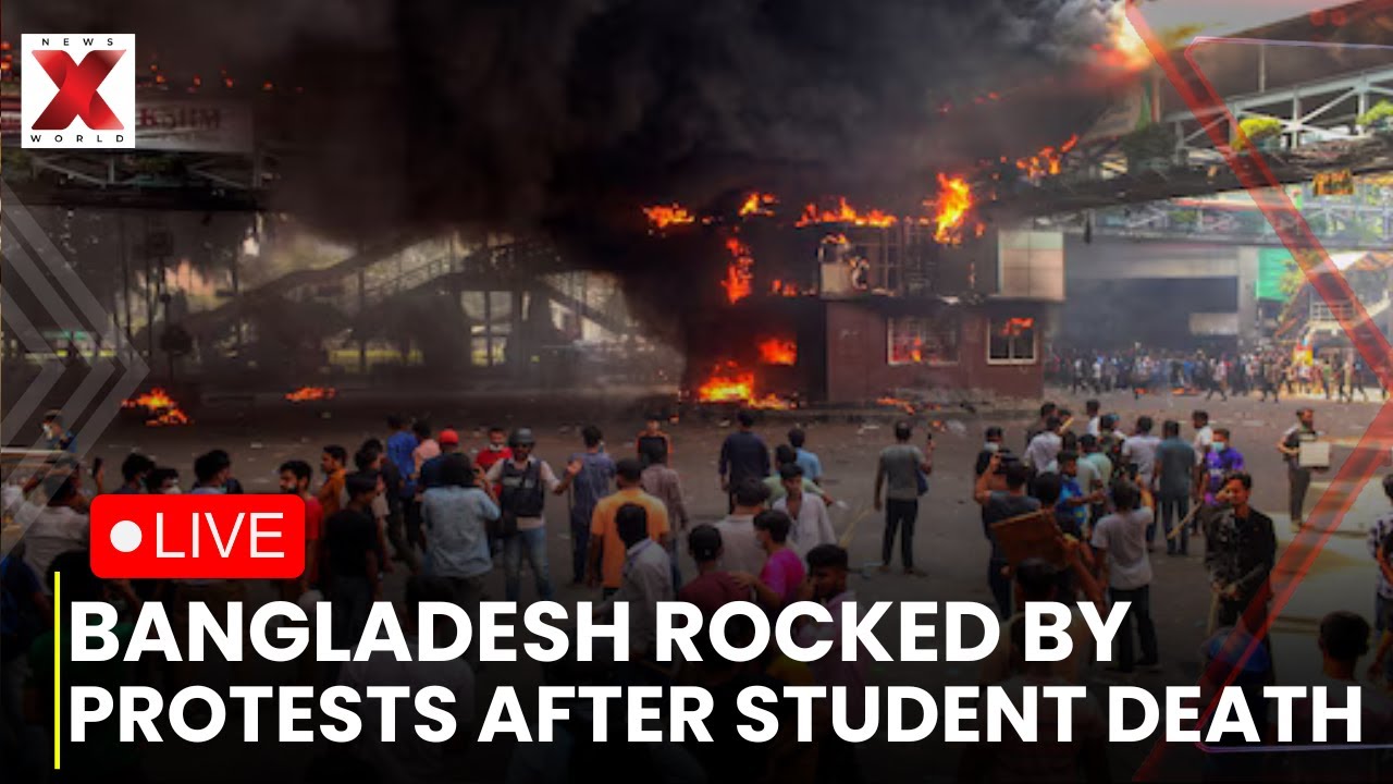 Bangladesh Protests LIVE : Bangladesh Hit by Violent Protests After Death of Student Leader