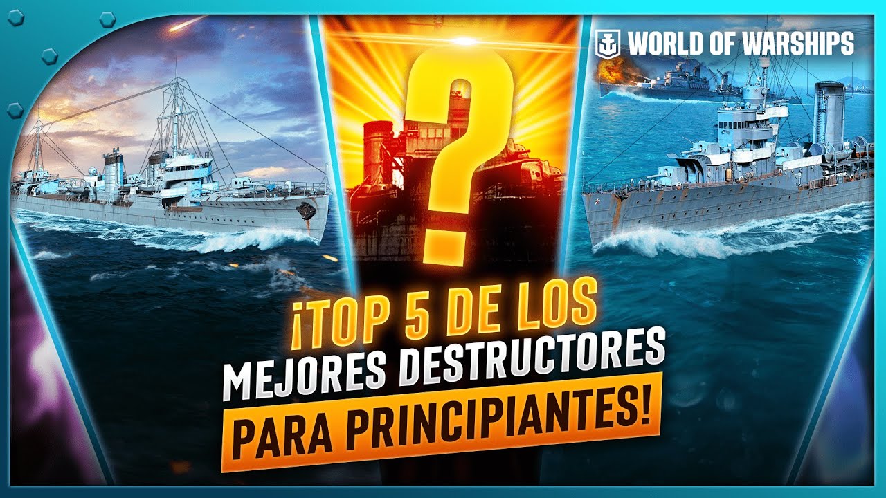 ¡TOP 5 MEJORES DESTRUCTORES para PRINCIPIANTES en WORLD OF WARSHIPS!