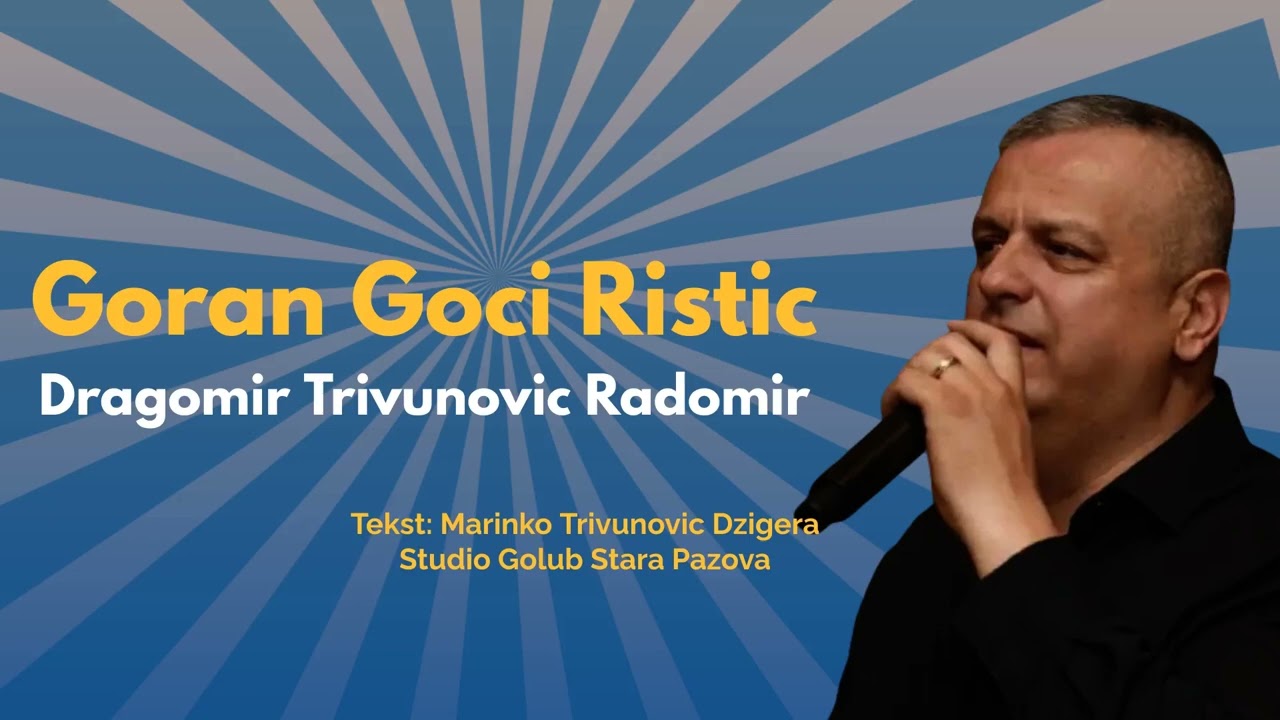 Goran Goci Ristic - Dragomir Trivunovic Radomir (Offical Audio)