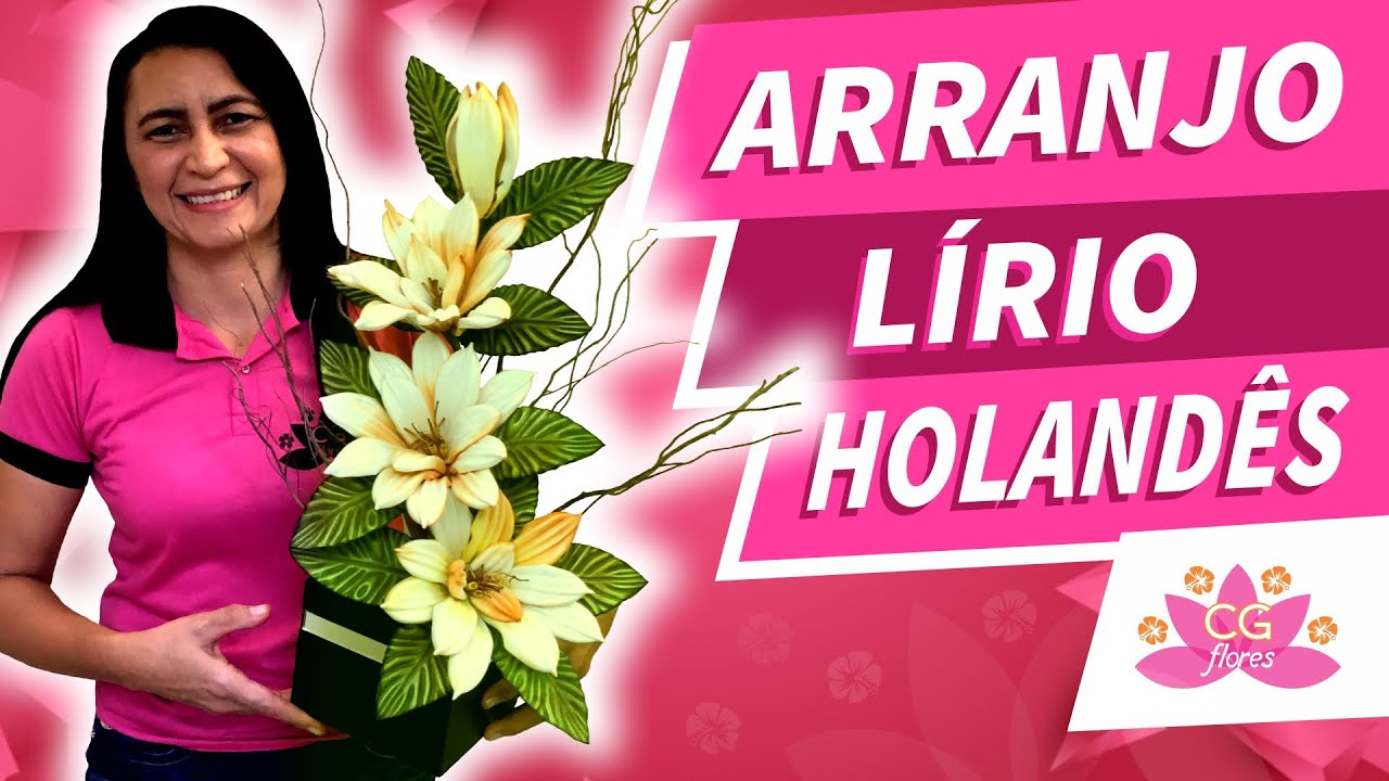 ARRANJO LÍRIO HOLANDÊS | PASSO A PASSO