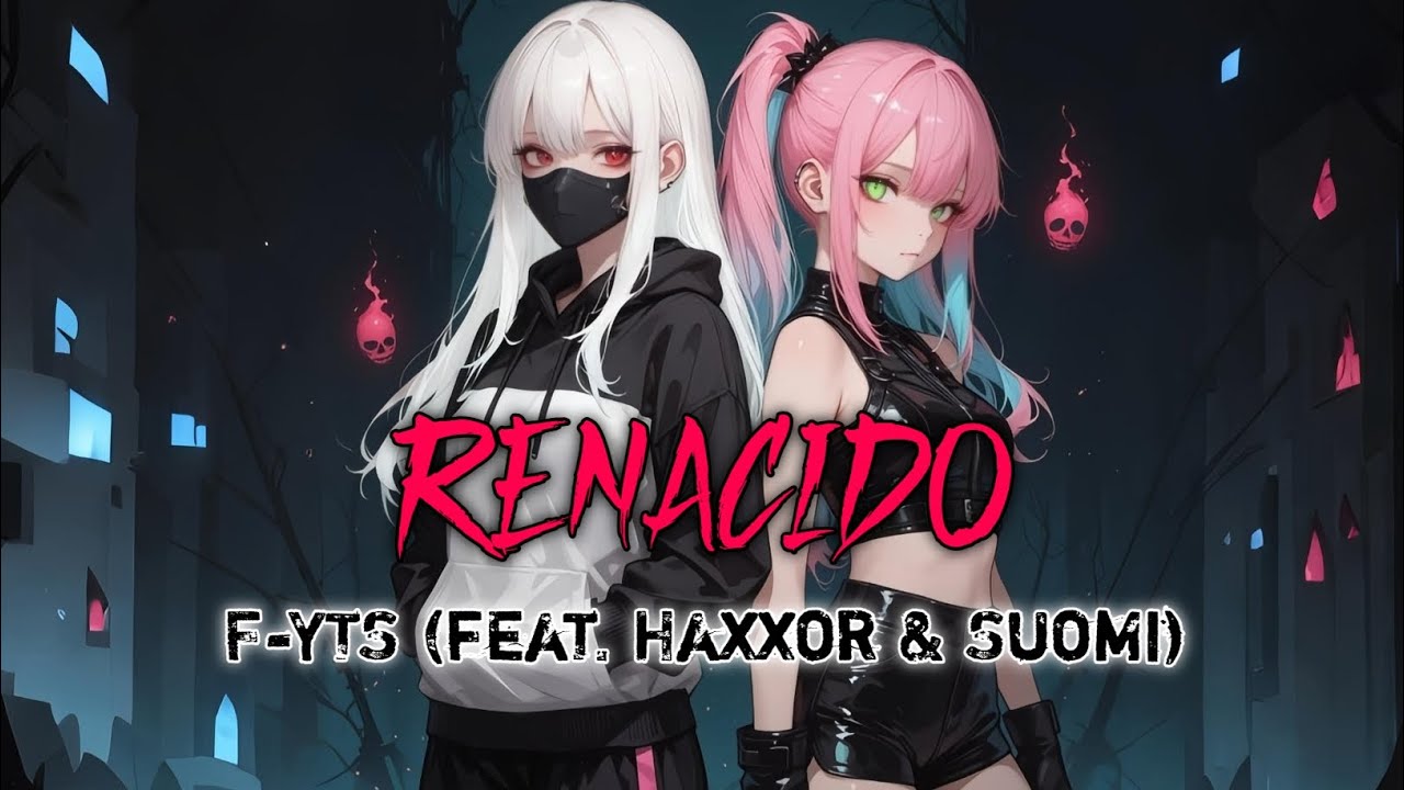 F-YTS (feat. Haxxor & Suomi) - Renacido