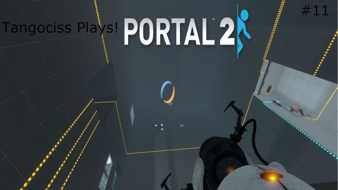 Tangociss Plays! Portal 2! Episode 11! Expanded thinking__
