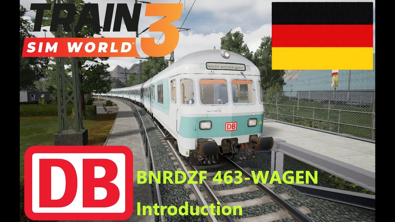 Train Sim World® 3: Linke Rheinstrecke: Mainz - Koblenz Route  BNRDZF 463 WAGEN  Introduction
