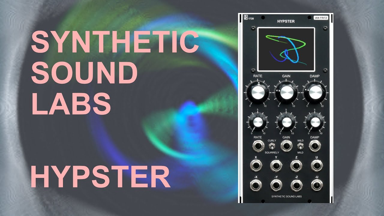 Musical Chaos with the Synthetic Sound Labs - Hypster