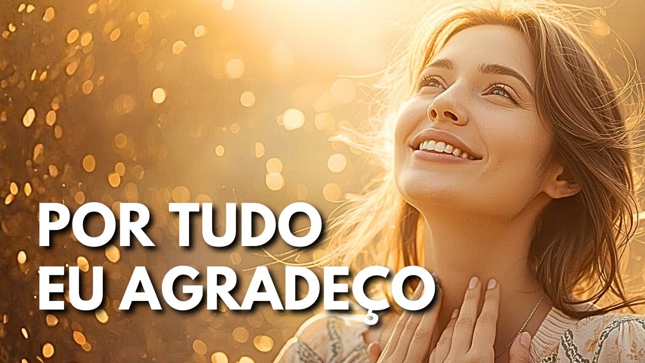 MÚSICA DE GRATIDÃO para Elevar a sua Energia Agora