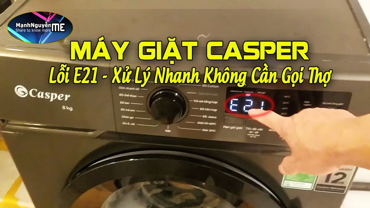 Máy giặt Casper báo lỗi  E21 xử lý không cần gọi thợ