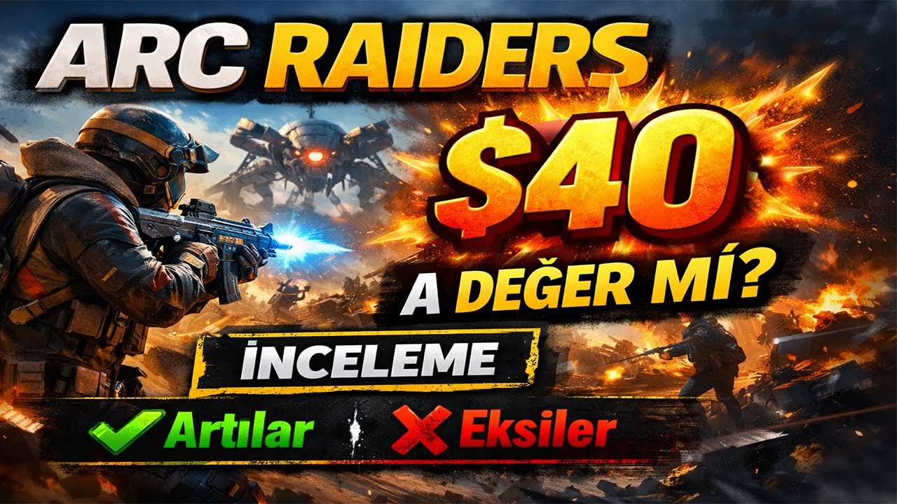 Ücretsiz Olacaktı, 40 Dolar Oldu! Arc Raiders Buna Değer mi?