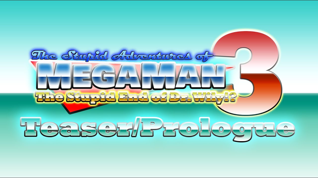 TSAOMM: Mega Man 3: Глупый конец доктора Вайли!? (Тизер/Пролог)