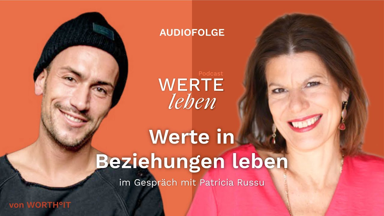 Werte in Beziehungen leben - Patricia Russu - Podcastfolge #15