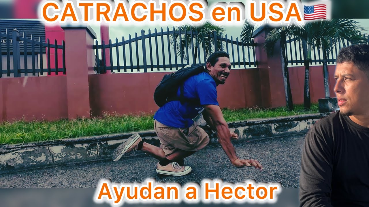 CATRACHOS en USA 🇺🇸 Ayudan a HÉCTOR 