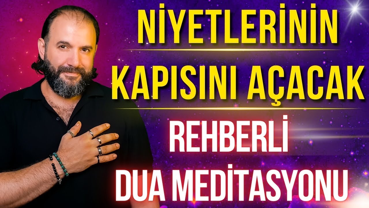 İsteklere Ulaşmanın Altın Anahtarı / DUA MEDİTASYONU