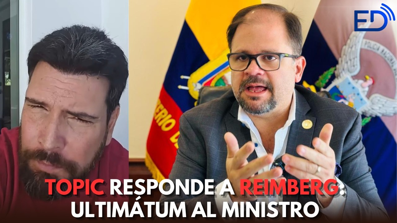 TOPIC le da 24 HORAS al Ministro REIMBERG para que demuestre con PRUEBAS acusaciones en su CONTRA.