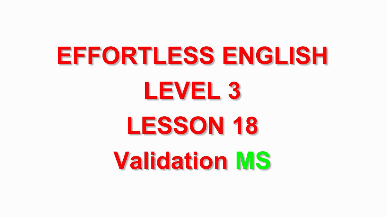 Validation|effortless English