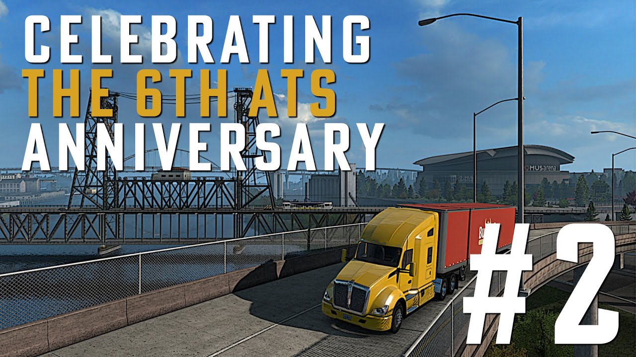 Let's Play! | American Truck Simulator #2 - 6th Anniversary Celebrations 🇺🇸 🥳