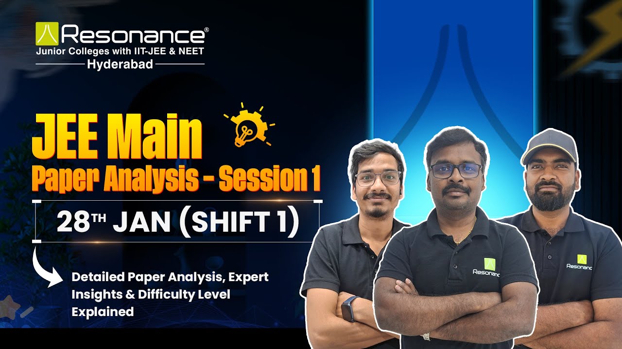 JEE Main 2026 Session 1 Paper Analysis | 28th Jan Shift 1 | LIVE by Resonance Experts