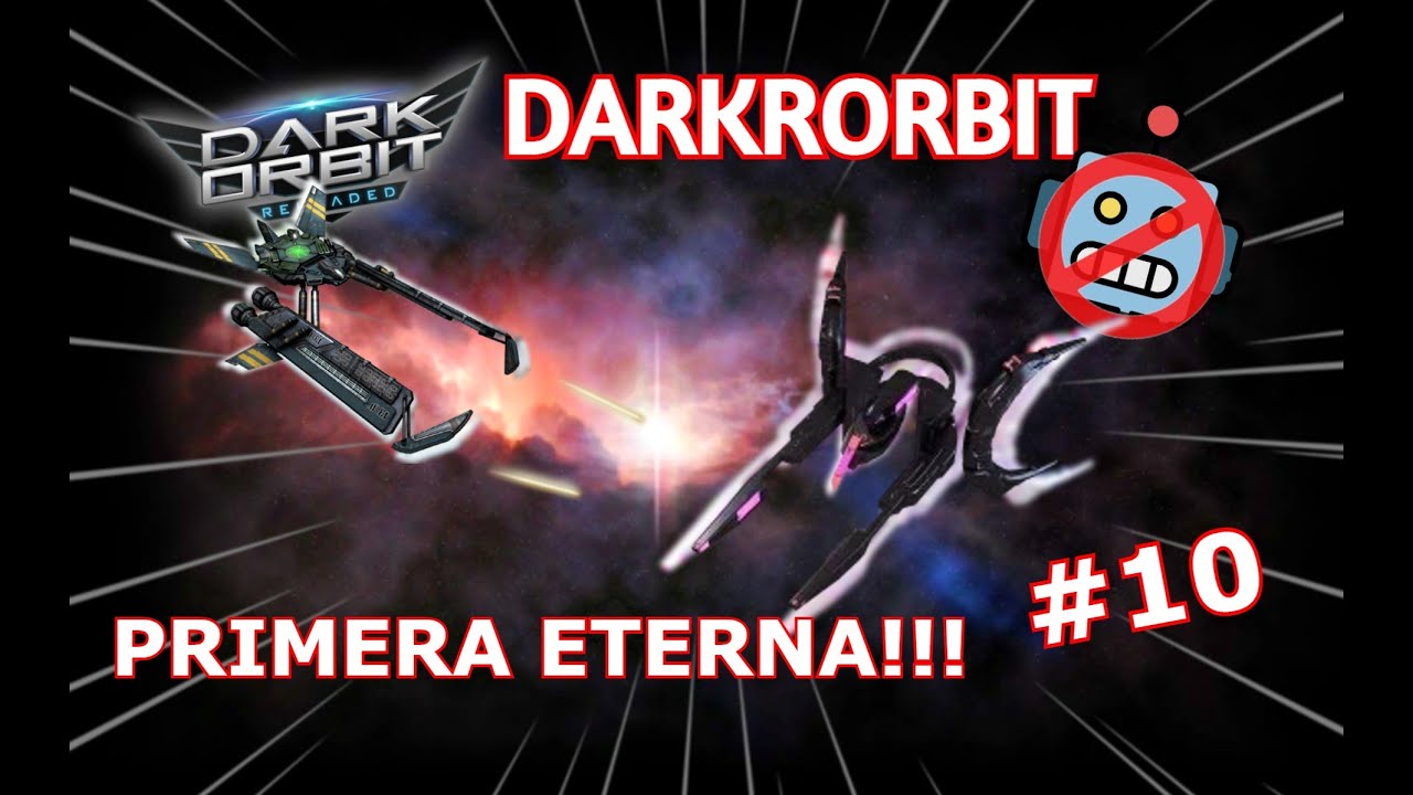 COMPLETAMOS NUESTRA PRIMERA ETERNA! DARKORBIT SIN BOT #10 2024