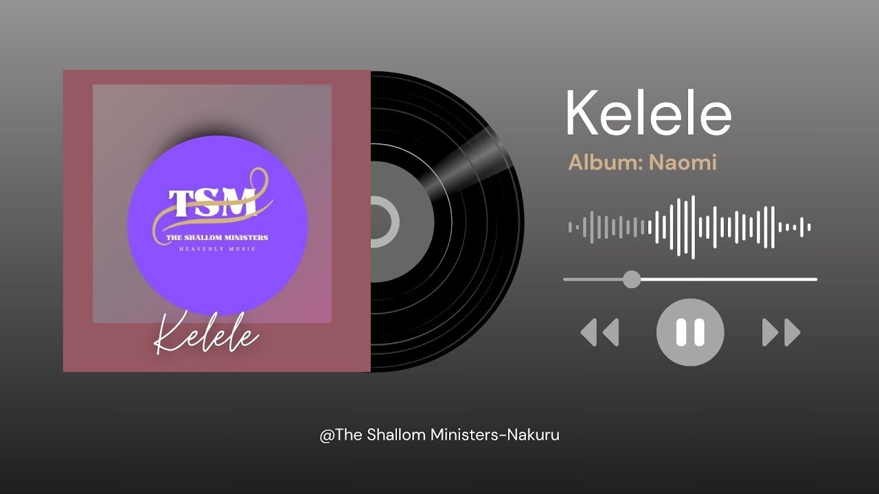 Kelele By Shalom Ministers-Nakuru