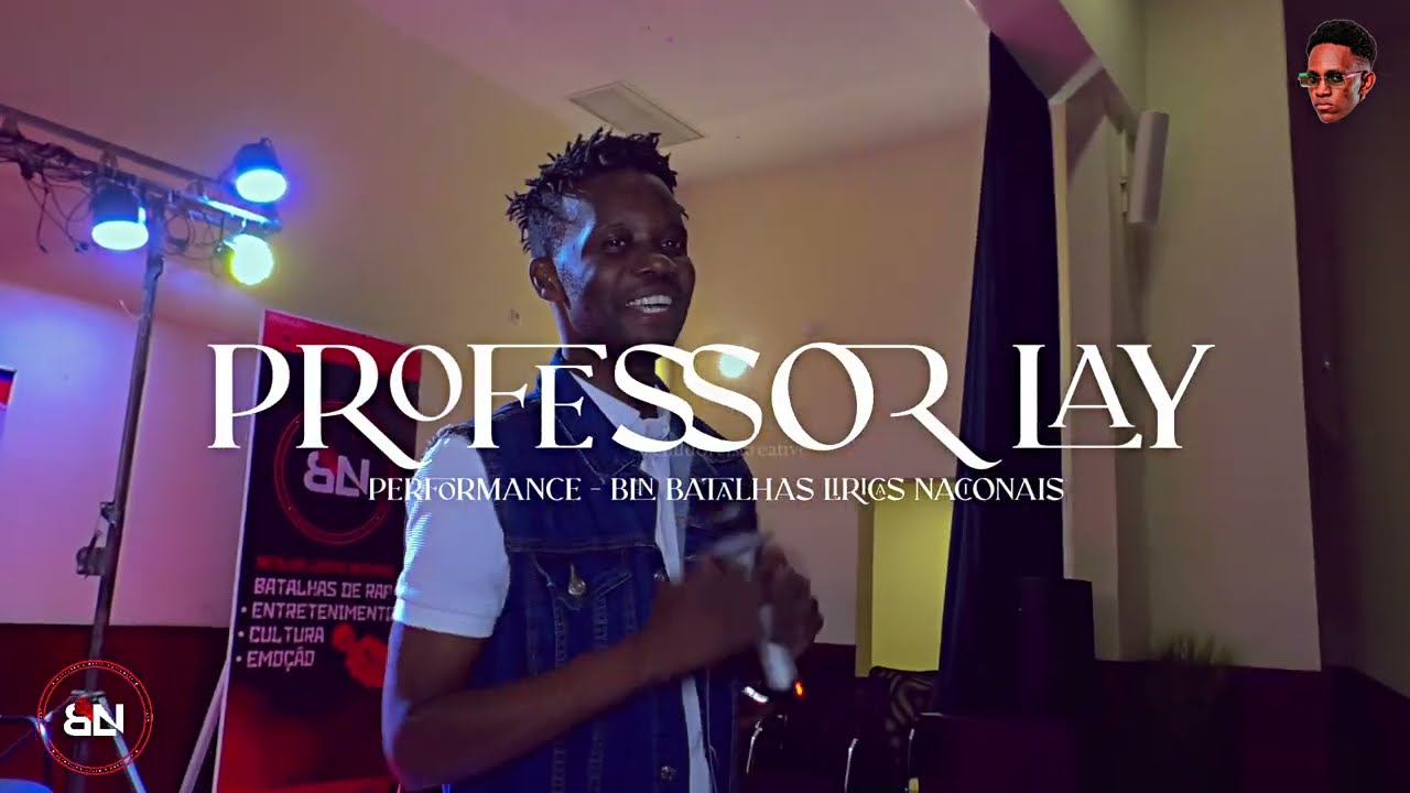 Professor Lay - Dona do meu coração x Makhalelo (Performance #BLN)
