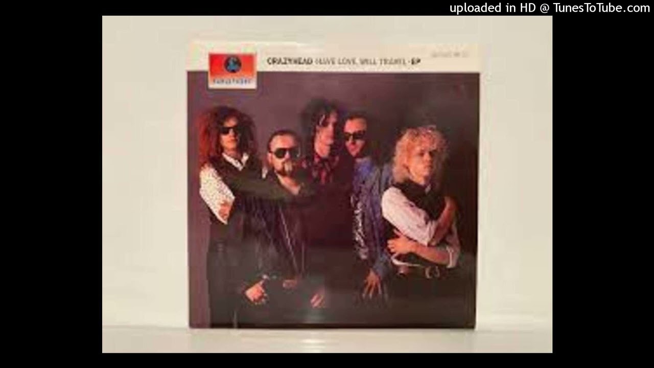 Crazyhead   Have Love Will Travel