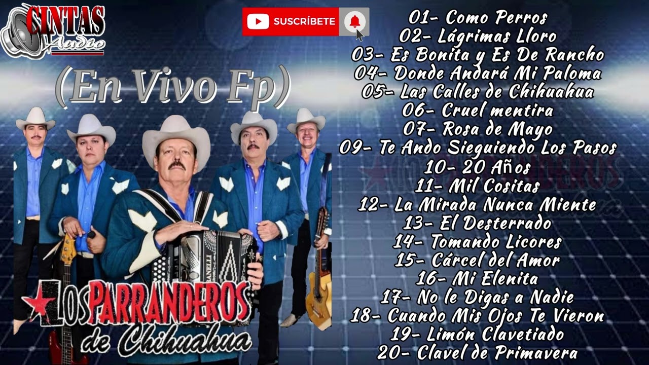 Parranderos De Chihuahua - En Vivo Desde Los Mochis Fp. 2022