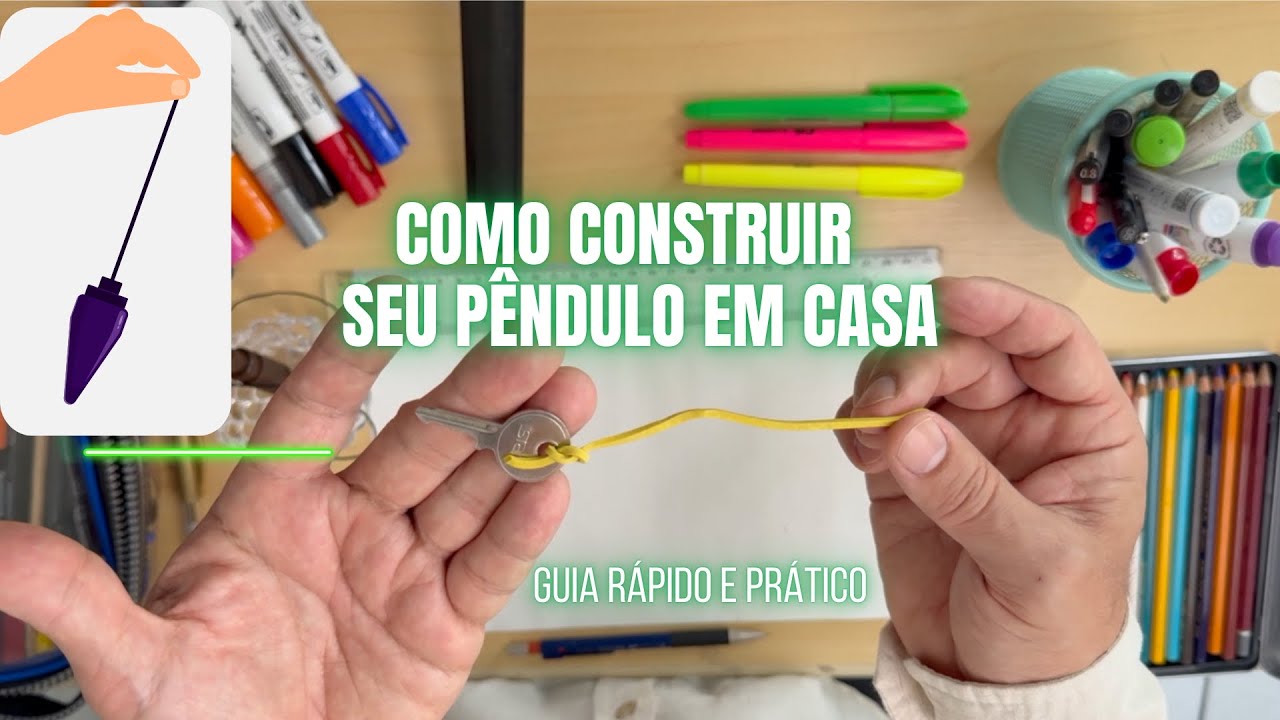 Fabricando um Pêndulo Caseiro. Técnica de construção com objetos da casa.