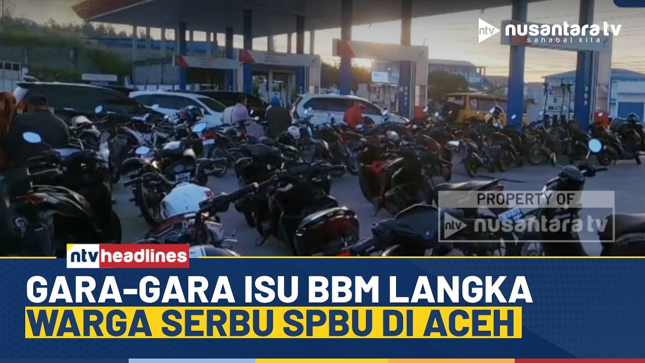[LIVE] Isu Kelangkaan BBM Picu Kepanikan! Warga Serbu SPBU di Bener Meriah | NTV HEADLINES