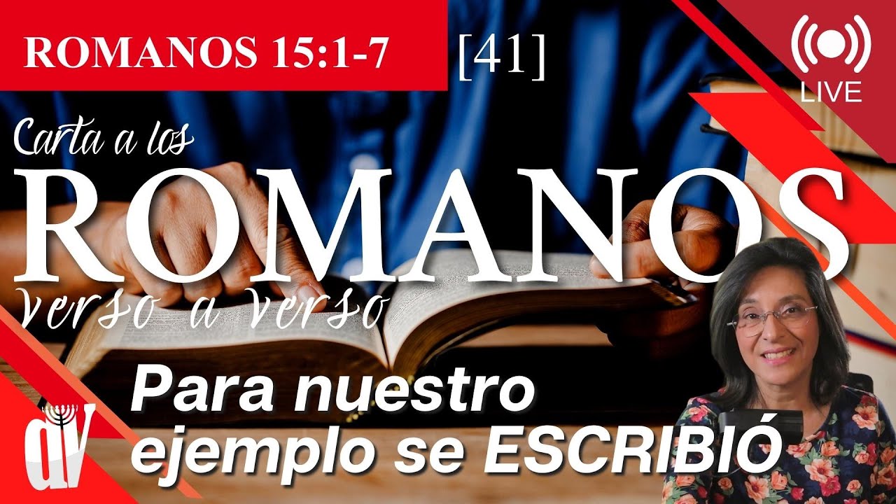 [41] ROMANOS 15:1-7 Para nuestro EJEMPLO 🗺 se escribió [CRISTO📖es el modelo perfecto]