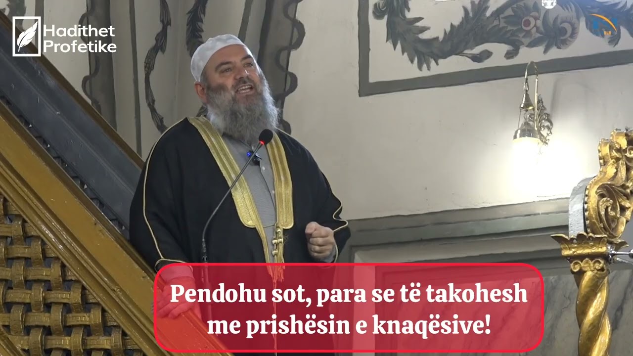 Pendohu sot, para se të takoheshme prishësin e knaqësive! - Hoxhë Bekir Halimi