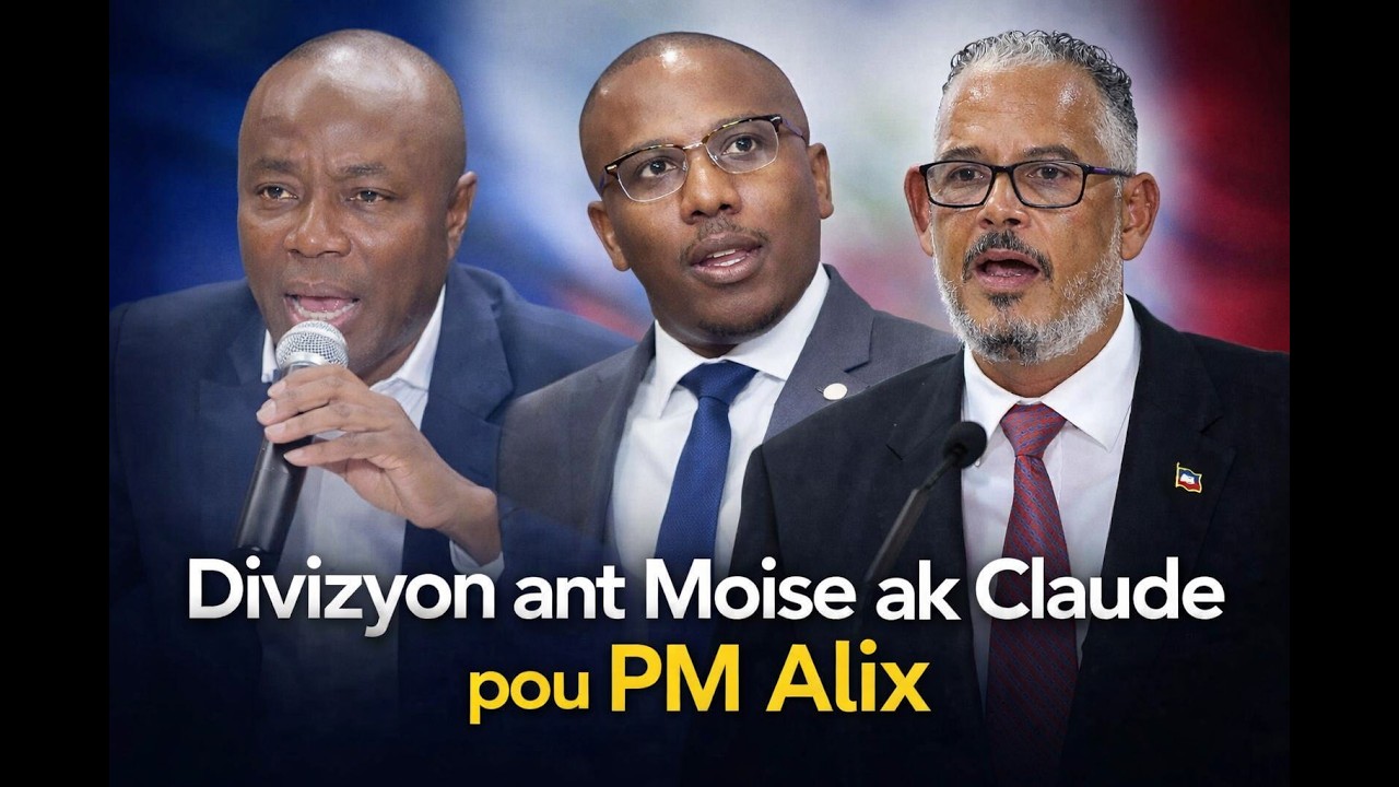 FLASH! Gwo divizyon pete ant Moise Jean Charles ak Claude Joseph ki ta al jwenn PM Filx-Aime