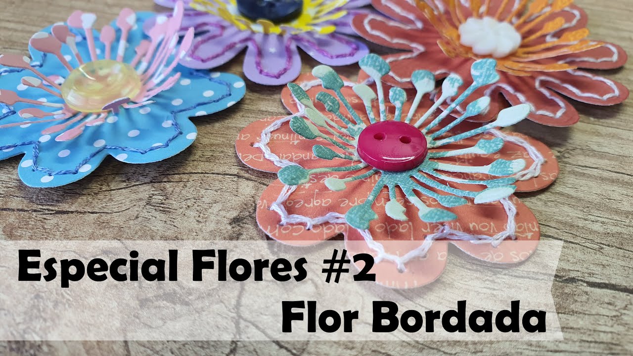 Tutorial | Especial Flores #2 - Flor bordada