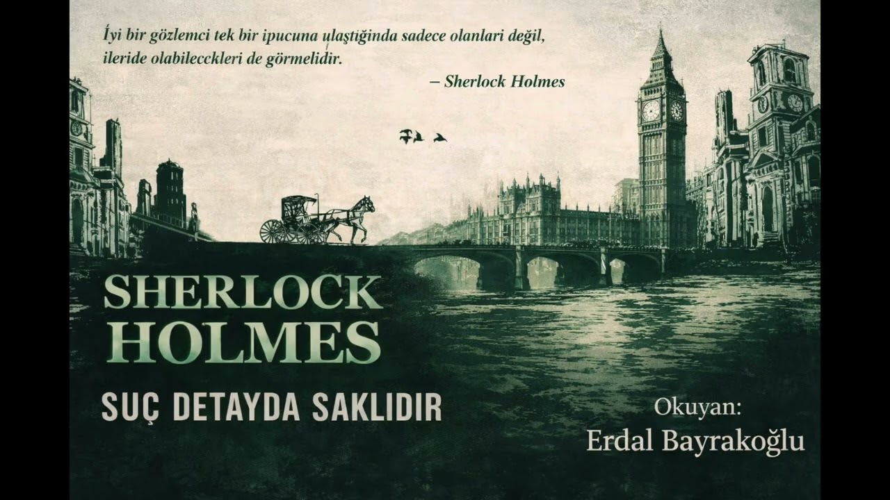 SHERLOCK HOLMES - SUÇ DETAYDA SAKLIDIR - 1. BÖLÜM