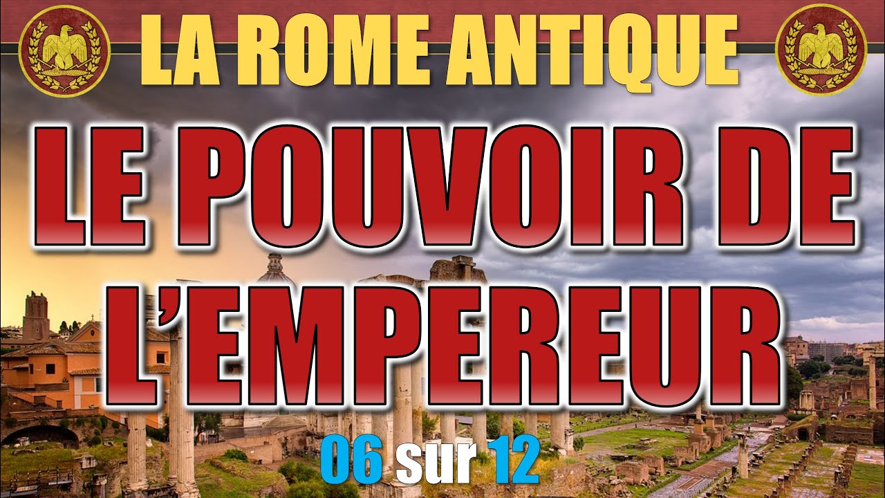 Rome antique - 06 Le pouvoir de l'empereur