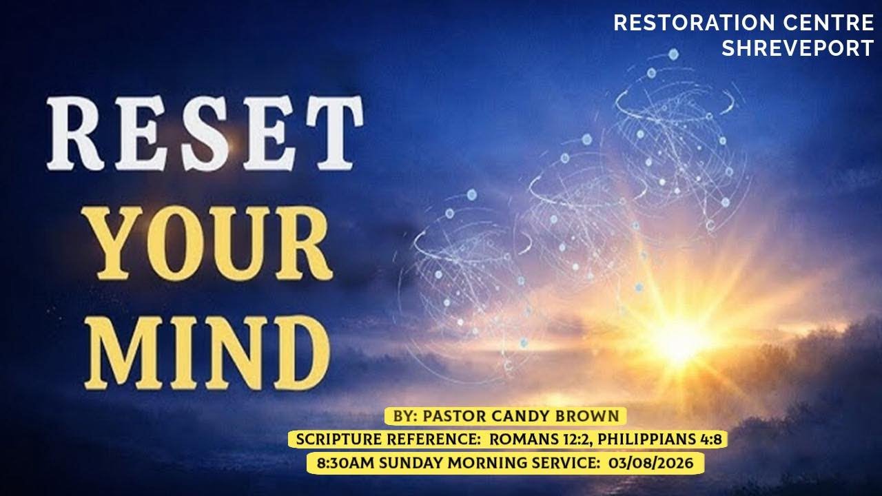 “Rest Your Mind” 8:30AM Service at RCIM Shreveport with Pastor Candy Brown: 03/08/2026