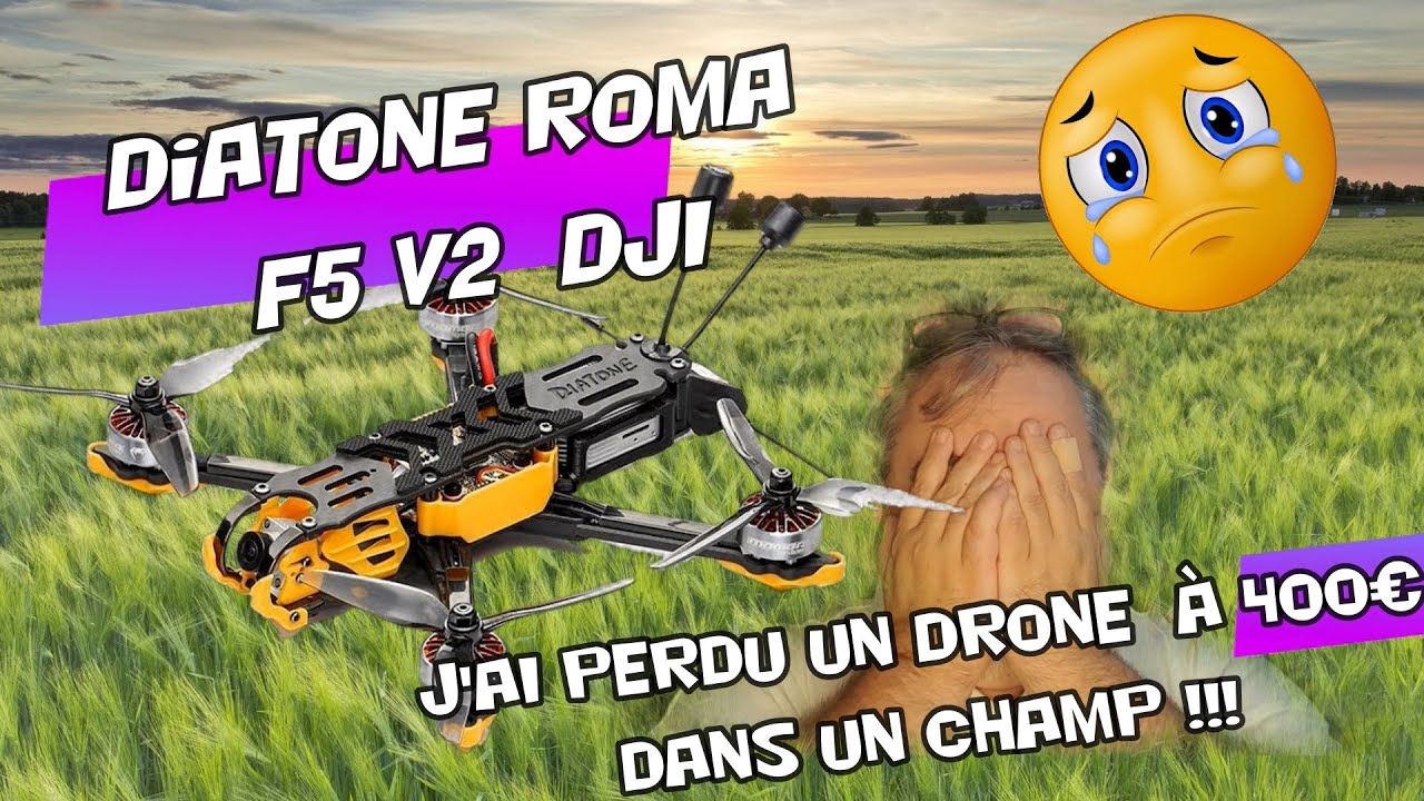 Diatone Roma F5 v2 DJI numérique ... je l'ai perdu !!!!!