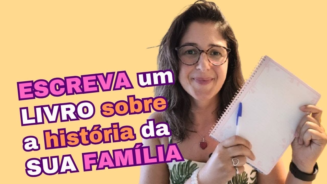 Como ESCREVER um LIVRO sobre a HISTÓRIA do seu PAI, MÃE, AVÓS ou da sua FAMÍLIA