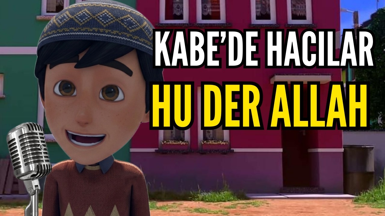 KABE'DE HACILAR HU DER ALLAH Rafadan Tayfa Mert