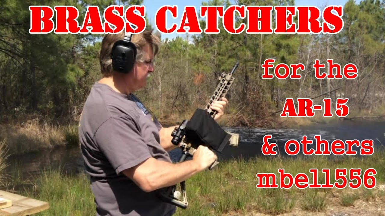 Brass Catchers for the AR-15 & Others