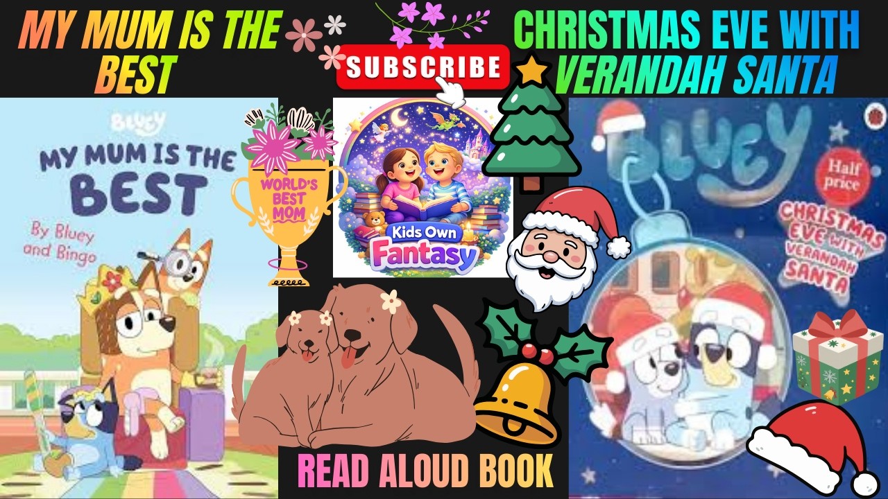 Bluey 2 Read Aloud Story For Kids | My Mum Is The Best And Christmas Eve With Verandah Santa