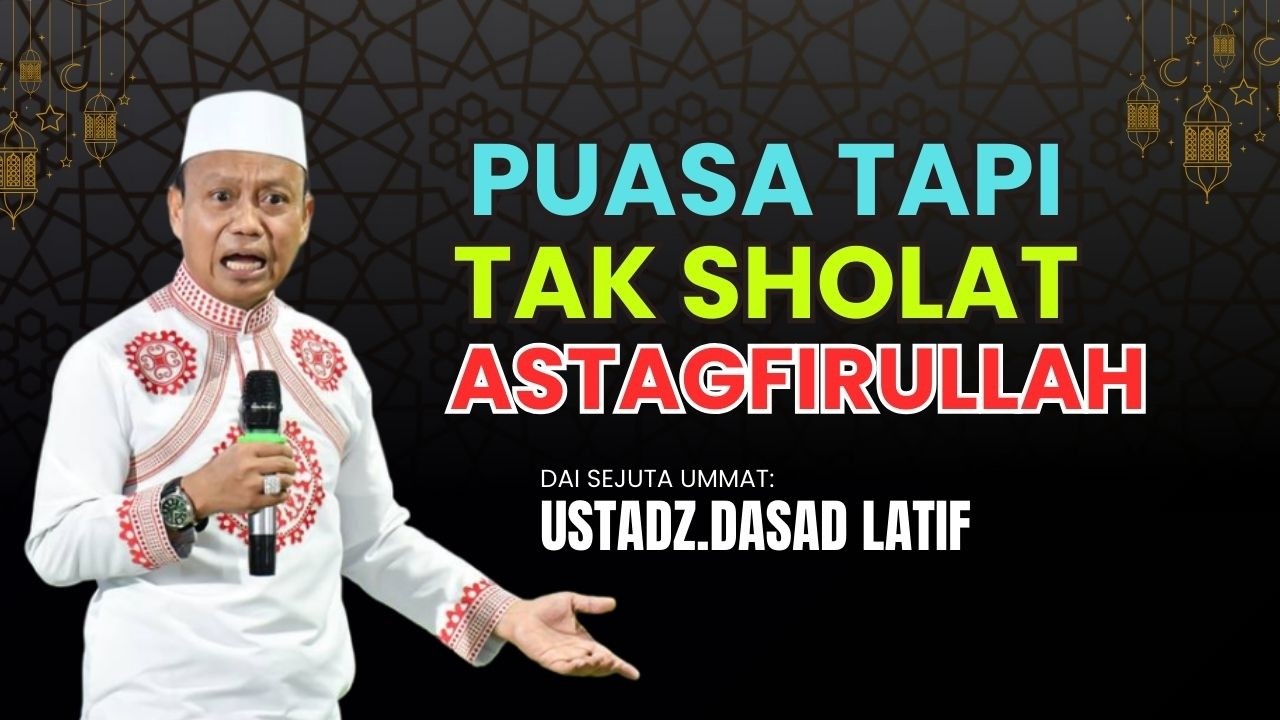 🔵SHOLAT DITINGGAL SAAT PUASA?! 😱 INI HUKUMNYA MENURUT USTADZ DAS’AD LATIF | CERAMAH RAMADHAN 2026