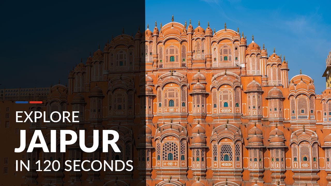 Explore Jaipur in 120 Seconds