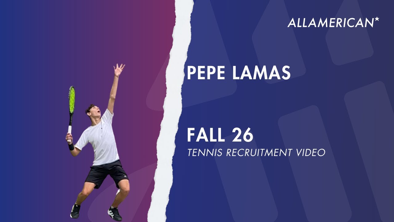 College Tennis Recruitment - Pepe Lamas (FALL 26) SPAIN