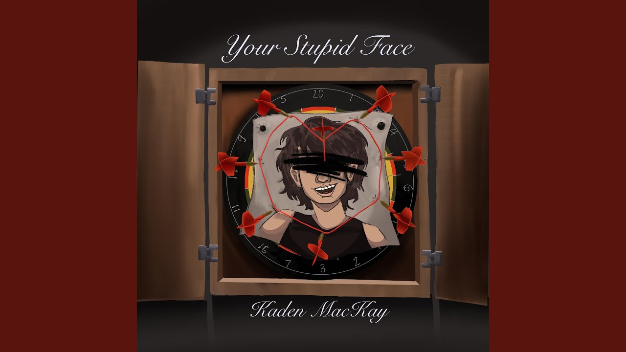 Your Stupid Face