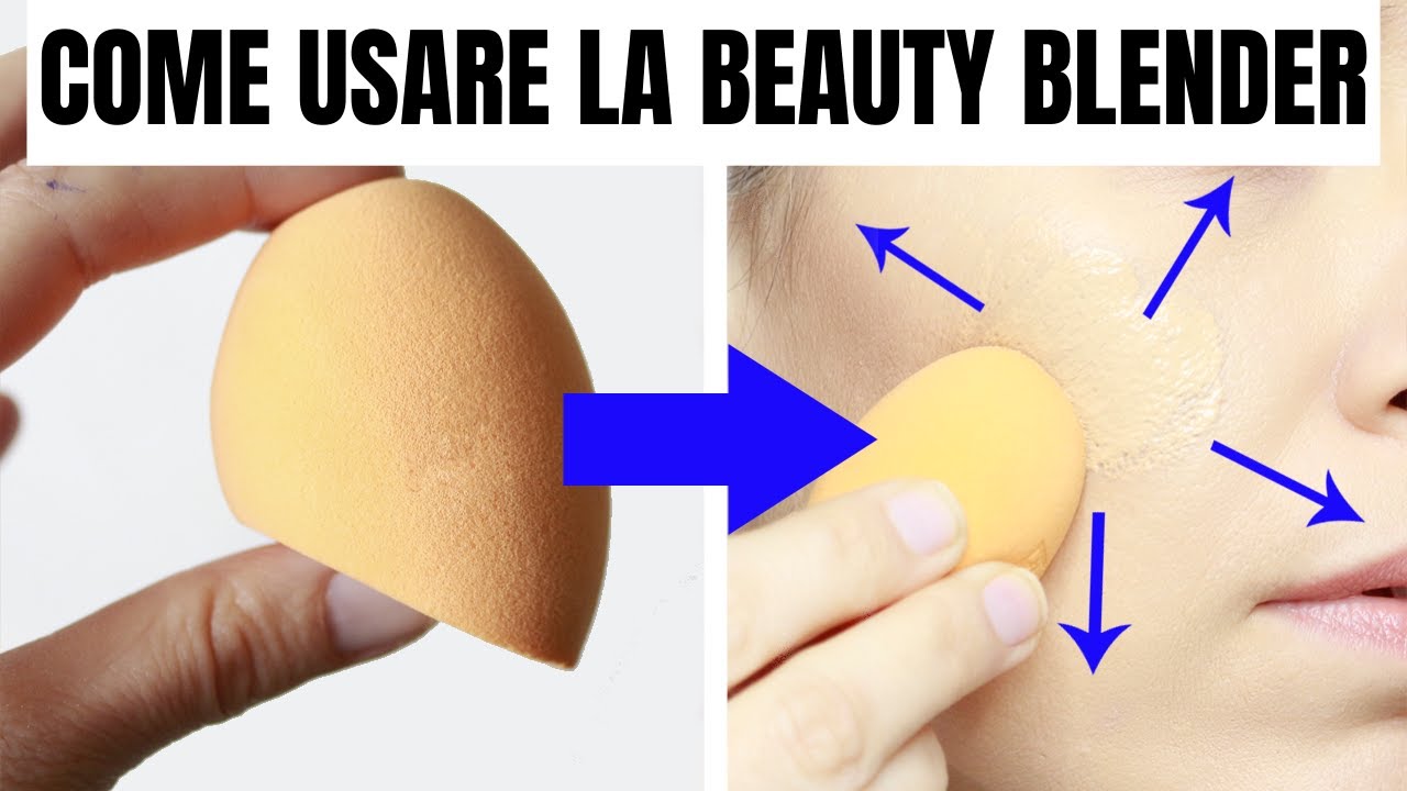 Impara ad usare bene la beauty blender