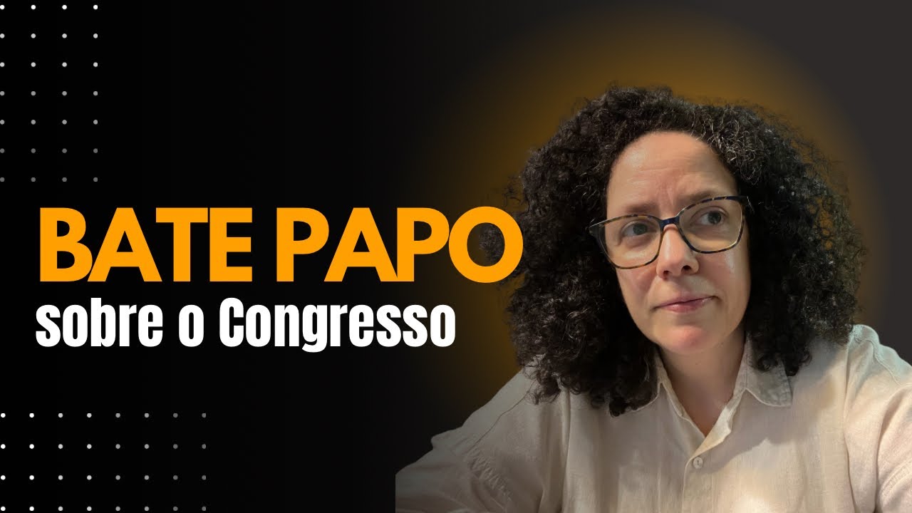 Um papo sobre Congresso