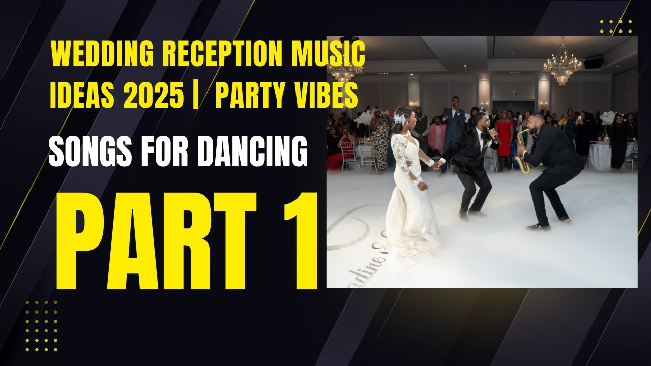Best Wedding Reception Songs | Music for an Unforgettable Party part 1