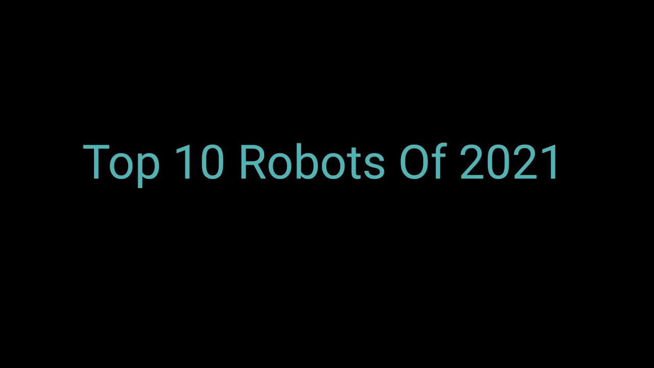 TOP 10 ROBOTS OF 2021 MECH WARS