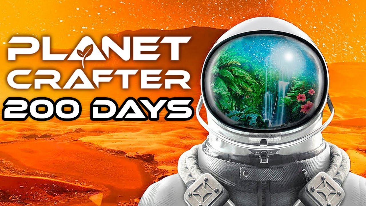 I Spent 200 Days in Planet Crafter and Here's What Happened