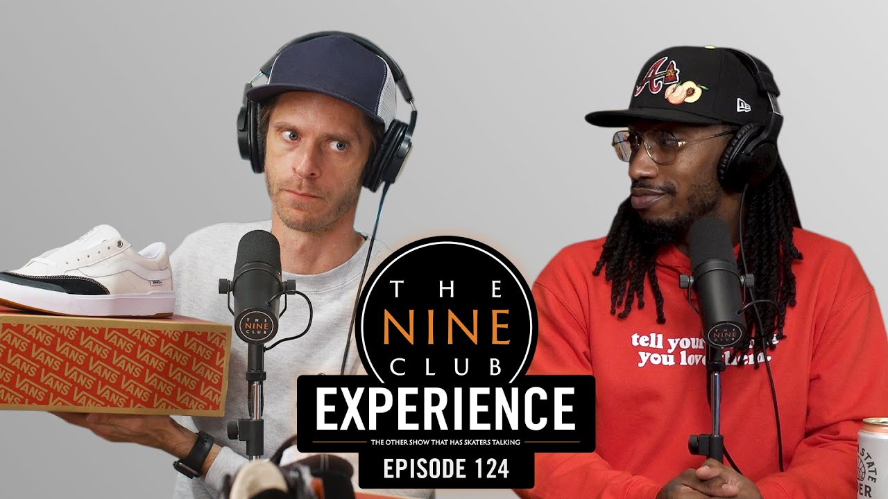 Nine Club EXPERIENCE #124 - Elijah Berle, Vans, TJ Rogers, Yuri Facchini